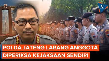 Polda Jateng Larang Anggota Diperiksa Kejaksaan Tanpa Pendampingan