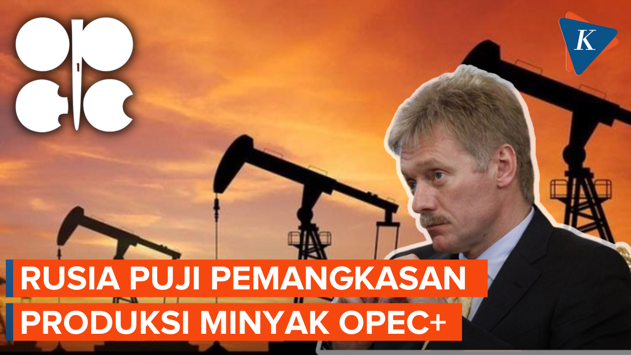 Pemangkasan Produksi Minyak OPEC+ Tuai Pujian dari Rusia