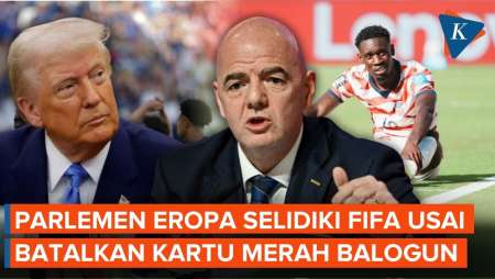 Parlemen Eropa Bakal Selidiki Presiden FIFA Buntut Drama Kartu Merah Balogun