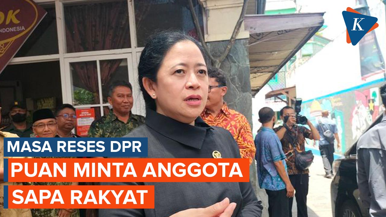 DPR Akan Reses, Puan Minta Anggota Sapa Rakyat di Dapil Masing-masing