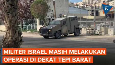 Situasi Tepi Barat: Israel Lakukan Operasi Militer, 29 Orang Ditangkap