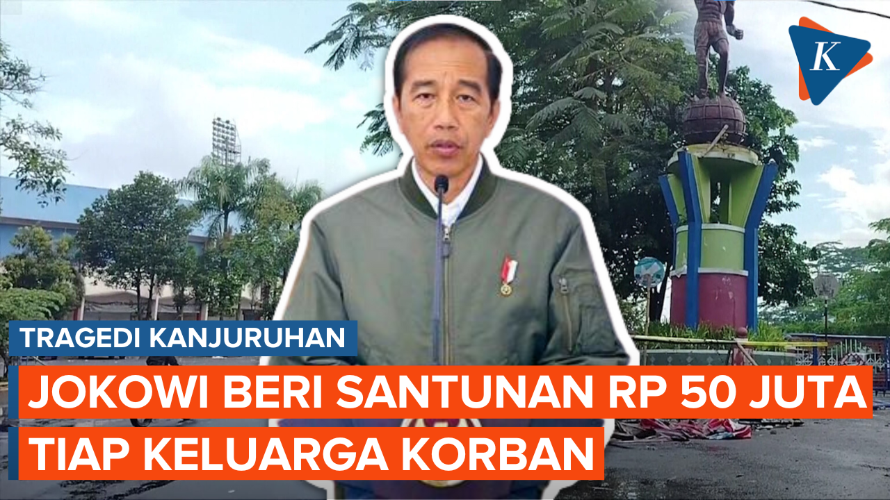 Jokowi Beri Santunan Rp 50 Juta untuk Keluarga Korban Tragedi Kanjuruhan