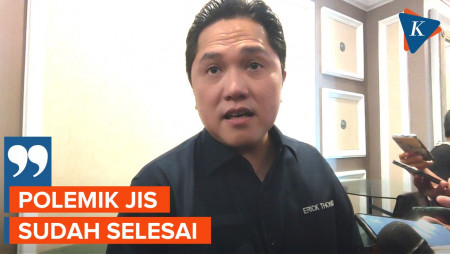 Erick Thohir Ogah Bahas Polemik JIS Terus-menerus