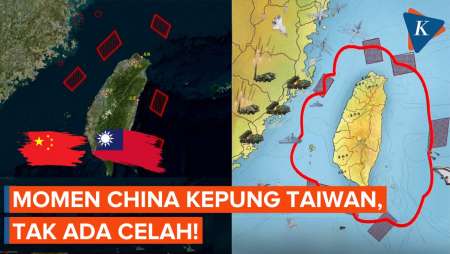 China Rilis Ilustrasi Pengepungan Taiwan, Tak Ada Celah!