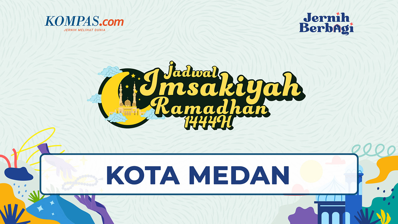 Jadwal Imsakiyah Kota Medan 1-30 Ramadhan 1444 H