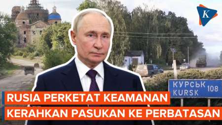 Usai Tragedi Kursk, Rusia Jaga Ketat Perbatasan dari Serangan Ukraina