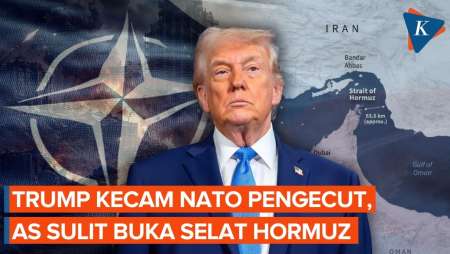 AS Akui Tidak Bisa Buka Selat Hormuz Sendiri, Trump Tuduh NATO Pengecut