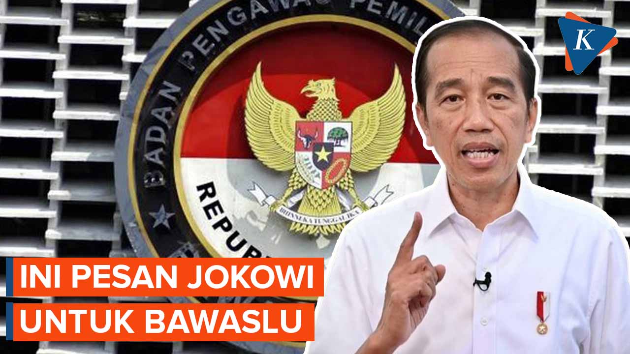 Ini Pesan Jokowi untuk Bawaslu sebagai Lembaga yang Disegani