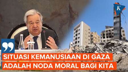 Sekjen PBB: Situasi Kemanusiaan di Gaza adalah Noda Moral Kita Semua