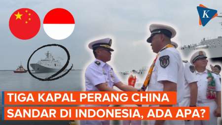 Militer China Dan Tiga Kapal Perangnya Sandar Di Indonesia, Ada Apa?