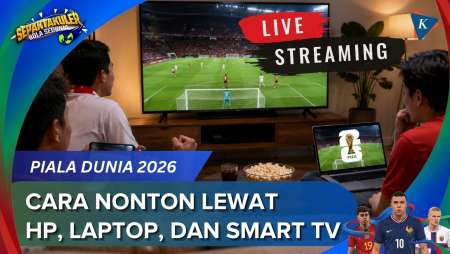 Piala Dunia 2026 Tayang Di Mana? Ini Cara Nonton Lewat HP, Laptop, Dan Smart TV Tanpa Ribet