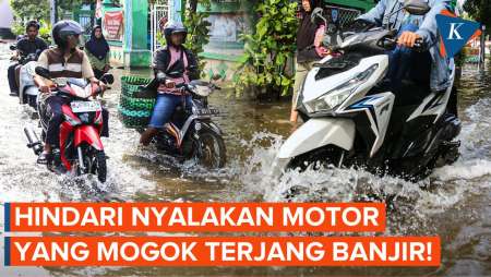 Nekat Nyalakan Mesin Motor Usai Mogok Terjang Banjir? Ini Risikonya!
