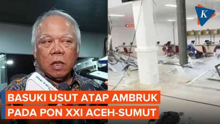 Menteri PUPR Bakal Usut Insiden Atap Ambruk Venue PON XXI