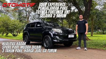Curhat Pengguna Toyota Fortuner VNT 2013 | Mesin Bandel, 3 Tahun Pake Harga Masih Sama