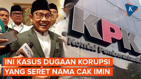 Mengenal Kasus Dugaan Korupsi yang Buat Cak Imin Dipanggil KPK