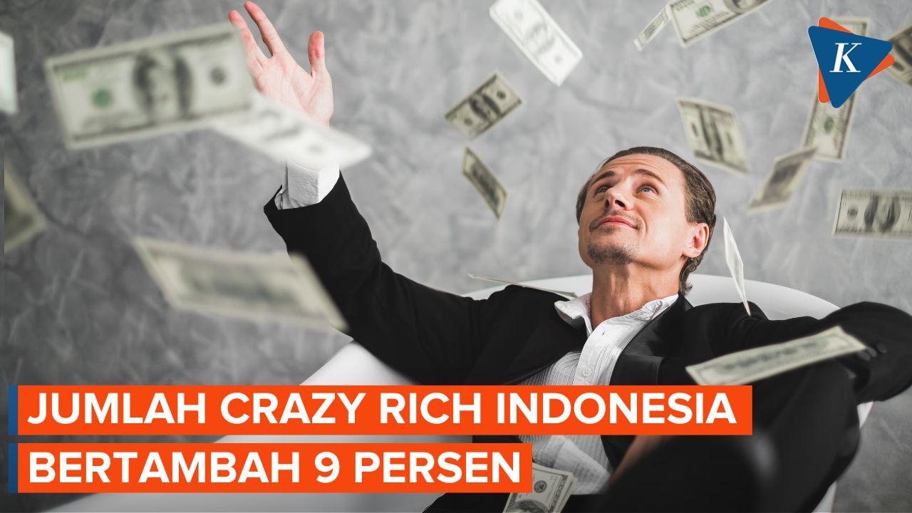 Jumlah Crazy Rich Indonesia Meningkat, Capai 556 Orang!