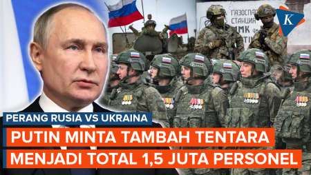 Putin Minta Tambah 180.000 Tentara Rusia, Totalnya Menjadi 1,5 Juta Personel!