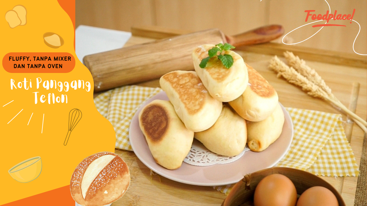 Resep Roti Panggang Teflon, Tanpa Oven dan Lembut Banget!