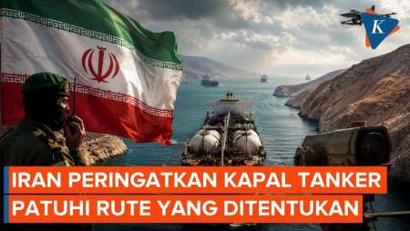 Iran Peringatkan Kapal Lewati Rute Selat Hormuz yang Ditentukan atau Ditindak