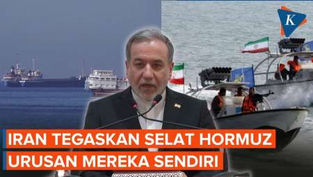 Iran: Selat Hormuz Kewenangan Kami, Negara Lain Tidak Usah Campur Tangan!