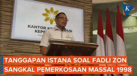 Respons Istana soal Fadli Zon Sangkal Pemerkosaan Massal 1998