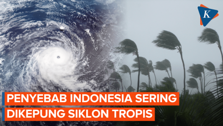 Mengapa Indonesia Kerap Dikepung Siklon Tropis Berkekuatan Besar?