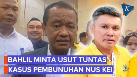 Tanggapan Bahlil Soal Ketua DPD Golkar Nus Kei Tewas Ditikam
