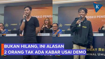 Bukan Hilang Usai Demo, Dua Orang Ini Ternyata Pergi dari Rumah