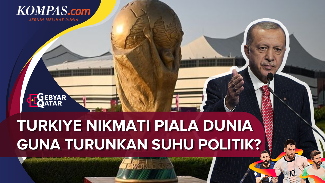Turkiye Hangatkan Hubungan Politik di Sela-sela Pembukaan Piala Dunia?