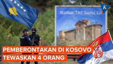 Pemberontakan di Kosovo, 4 Tewas, 1 di Antaranya Polisi