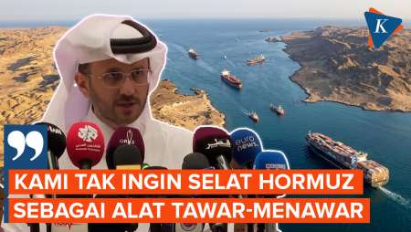 Sindir AS Dan Iran, Qatar Tolak Penggunaan Selat Hormuz Jadi Alat Tekanan