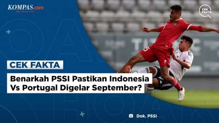Benarkah PSSI Pastikan Indonesia Vs Portugal Digelar September?