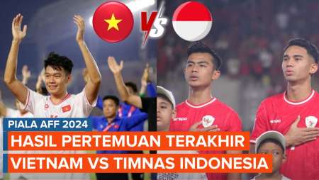 Vietnam Vs Timnas Indonesia di Piala AFF 2024 Malam Ini, Pertemuan Terakhir Milik Siapa?