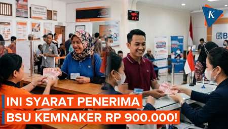 BSU Kemnaker 2026 Cair Rp 900.000, Ini Syarat Penerimanya!