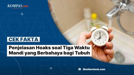 Penjelasan soal Hoaks Tiga Waktu Mandi yang Berbahaya bagi Tubuh