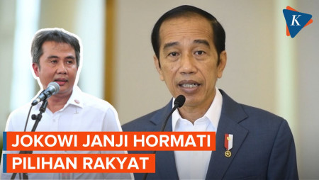 Jokowi Janji Hormati Pilihan Rakyat 