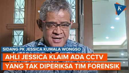 Ahli Jessica Wongso Sebut Ada Rekaman CCTV yang Tidak Diperiksa Polisi