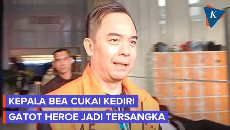 KPK Tetapkan Kepala Bea Cukai Gatot Heroe Jadi Tersangka