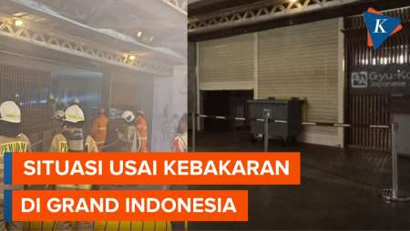 Situasi Terkini Grand Indonesia Usai Terjadi Kebakaran