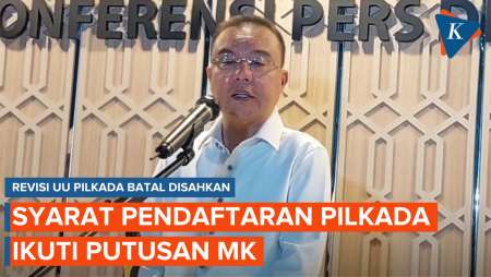 DPR: Revisi UU Batal, Pendaftaran Pilkada Pakai Putusan MK