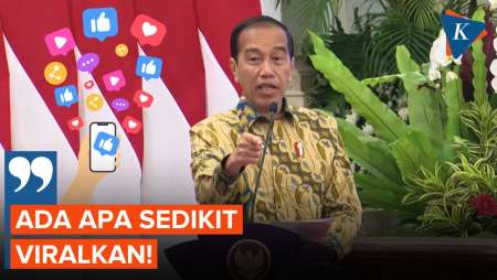 Jokowi Singgung Tuntutan Masyarakat Semakin Tinggi, Apa-apa Diviralkan