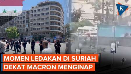 Detik-detik Ledakan Dekat Hotel Macron Menginap di Suriah, Belasan Terluka