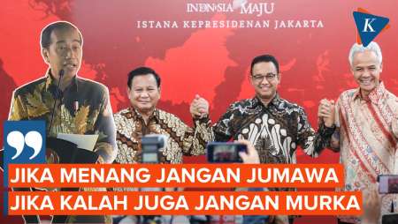 Pesan Jokowi Jelang Pemilu: Menang Jangan Jumawa, Kalah Jangan Murka