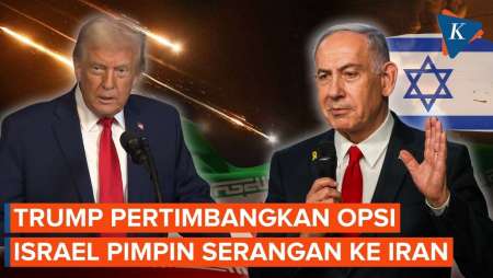 Israel Pimpin Serangan ke Iran, Trump Masih Pikir Masak-masak