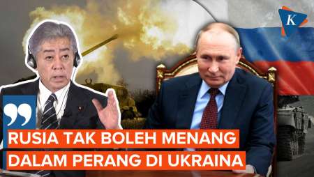 Menlu Jepang: Rusia Tak Boleh Menang Perang Lawan Ukraina