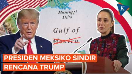 Presiden Meksiko Sindir Rencana Trump Ubah Nama Teluk Amerika