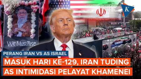 Hari ke-129 Perang: Teheran Tuding AS, Trump Heran Jenazah Khamenei Ditangisi Banyak Orang