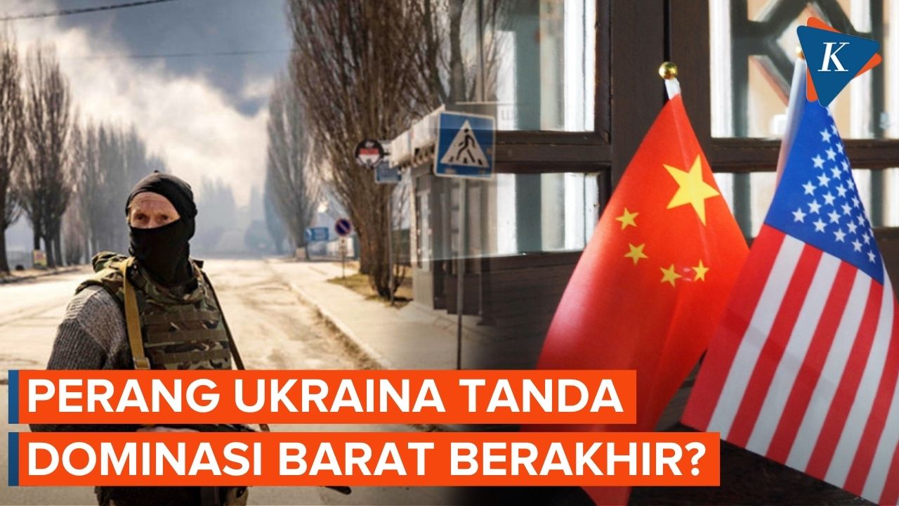 Perang Ukraina Tunjukkan Akhir Dominasi Barat dan Tampilkan Kebangkitan China