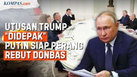 Putin "Usir" Utusan Trump, Bersumpah Rebut Donbas, Perang Rusia-Ukraina Lanjut?