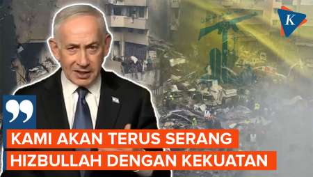 Netanyahu Tegaskan Israel Akan Terus Serang Hizbullah